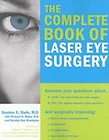  Book of Laser Eye Surgery, Stephen G. Slade, Richard N. Baker, Doro