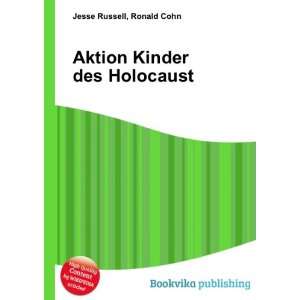    Aktion Kinder des Holocaust Ronald Cohn Jesse Russell Books