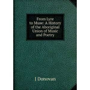   history of the aboriginal union of music and poetry J Donovan Books