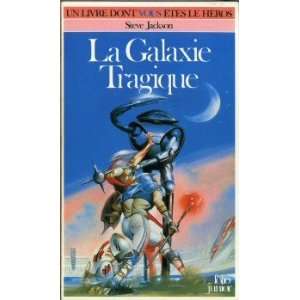  GALAXIE TRAGIQUE (9782070332700) STEVE JACKSON Books