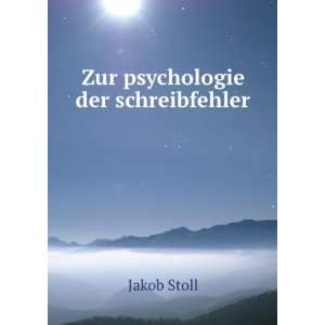  Zur psychologie der schreibfehler Jakob Stoll Books