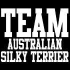 TEAM AUSTRALIAN SILKY TERRIER T SHIRT dog puppy gift