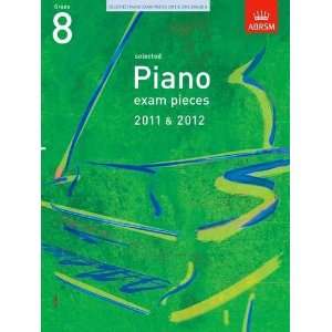  Selected Piano Exam Pieces 2011 & 2012, Grade 8 (Abrsm 