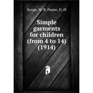   from 4 to 14) (1914) (9781275059689) M. B, Payne, D. ill Synge Books