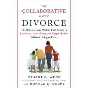  The Collaborative Way to Divorce The Revolutionary Method 