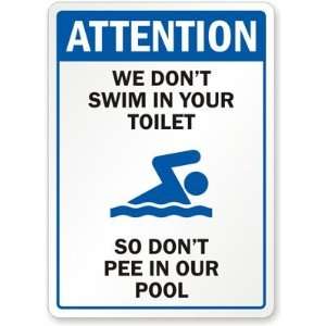   Please Dont Pee in our Pool. Aluminum Sign, 10 x 7
