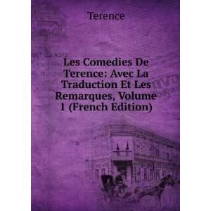   Traduction Et Les Remarques, Volume 1 (French Edition) Terence Books