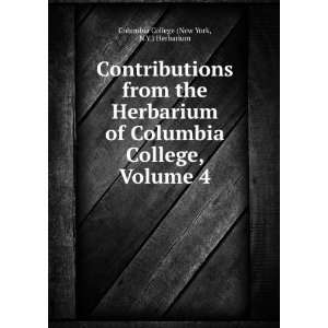   Columbia College, Volume 4 N.Y.) Herbarium Columbia College (New York