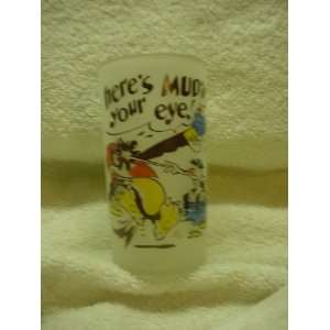  Comical Heres Mud in Your Eye Frosty Glass 