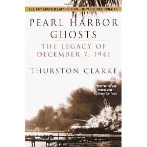    The Legacy of December 7, 1941 [Paperback] Thurston Clarke Books
