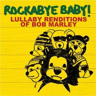 Rockabye Baby Lullaby Renditions of Bob Marley by Rockabye Baby 