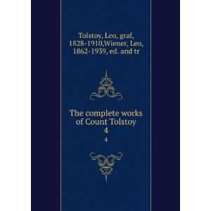   Leo, graf, 1828 1910,Wiener, Leo, 1862 1939, ed. and tr Tolstoy Books