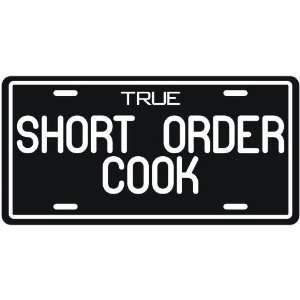  New  True Short Order Cook  License Plate Occupations 