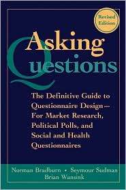 Asking Questions The Definitive Guide to Questionnaire Design    For 