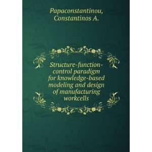   of manufacturing workcells Constantinos A. Papaconstantinou Books