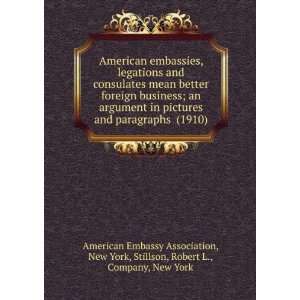  American embassies, legations and consulates mean better 