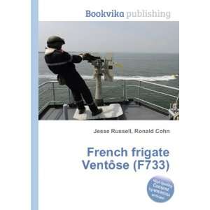    French frigate VentÃ´se (F733) Ronald Cohn Jesse Russell Books