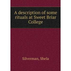   of some rituals at Sweet Briar College Shela Silverman Books