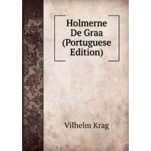  Holmerne De Graa (Portuguese Edition) Vilhelm Krag Books
