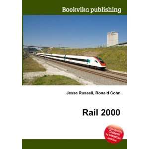  Rail 2000 Ronald Cohn Jesse Russell Books