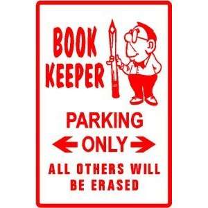  BOOK KEEPER PARKING sign * street account