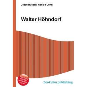  Walter HÃ¶hndorf Ronald Cohn Jesse Russell Books