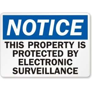 Notice This Property is Protected by Electronic Surveillance High 