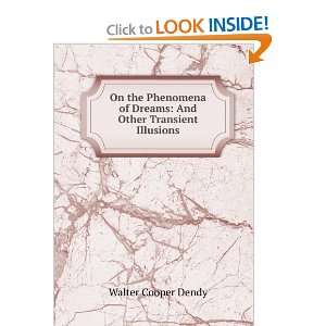   of Dreams And Other Transient Illusions Walter Cooper Dendy Books
