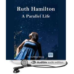  A Parallel Life (Audible Audio Edition) Ruth Hamilton 