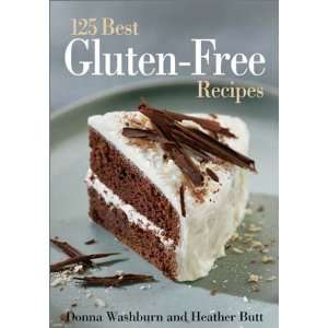    The 125 Best Gluten Free Recipes [Paperback] Donna Washburn Books