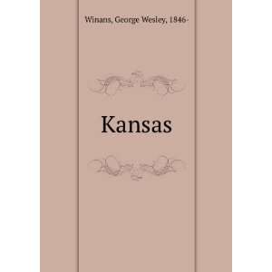  Kansas, George Wesley Winans Books