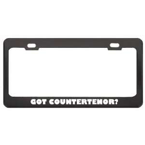 Got Countertenor? Music Musical Instrument Black Metal License Plate 