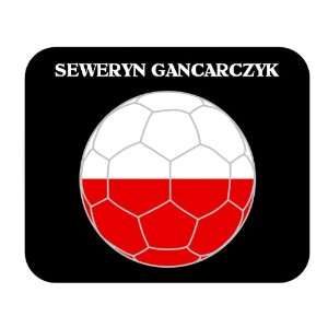  Seweryn Gancarczyk (Poland) Soccer Mouse Pad Everything 