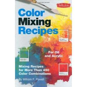    Color Mixing Recipes [Spiral bound] William F Powell Books