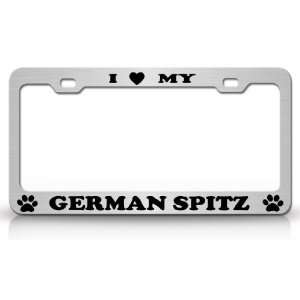  I LOVE MY GERMAN SPITZ Dog Pet Animal High Quality STEEL 