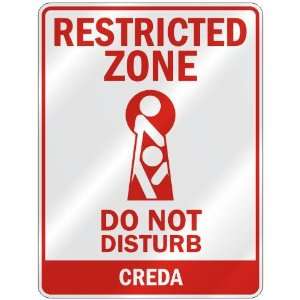   RESTRICTED ZONE DO NOT DISTURB CREDA  PARKING SIGN