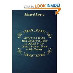 Advice to a Young Man Upon First Going to Oxford, in Ten Letters, from 