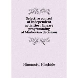Selective control of independent activities  lineare programming of 