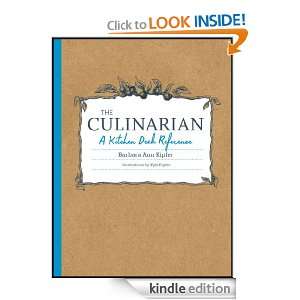 The Culinarian A Kitchen Desk Reference Barbara Ann Kipfer, Kyle B 