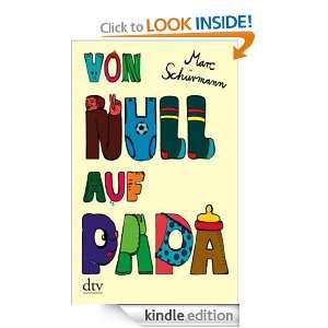 Von null auf Papa (German Edition) Marc Schürmann  