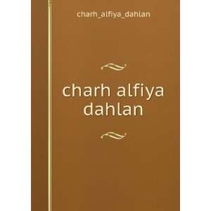 charh alfiya dahlan charh_alfiya_dahlan  Books