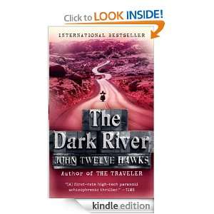 The Dark River John Twelve Hawks  Kindle Store