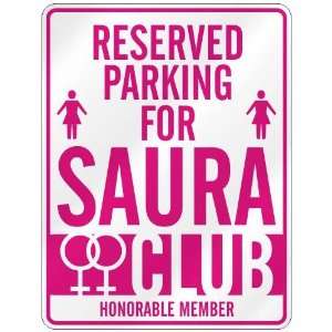   RESERVED PARKING FOR SAURA 