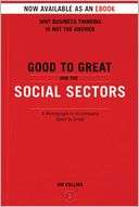 Good to Great and the Social Sectors Why Business Thinking Is Not the 
