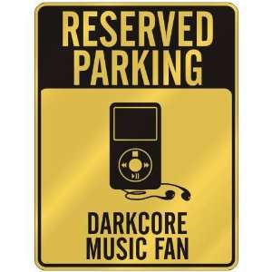  RESERVED PARKING  DARKCORE MUSIC FAN  PARKING SIGN MUSIC 