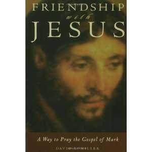  Friendship with Jesus [Paperback] David L. Miller Books