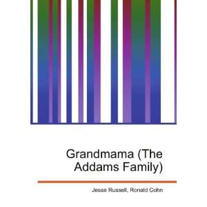  Grandmama (The Addams Family) Ronald Cohn Jesse Russell 
