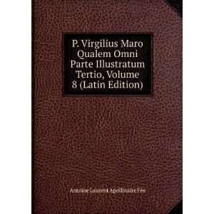   , Volume 8 (Latin Edition) Antoine Laurent Apollinaire FÃ©e Books
