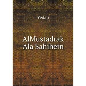  AlMustadrak Ala Sahihein Yedali Books