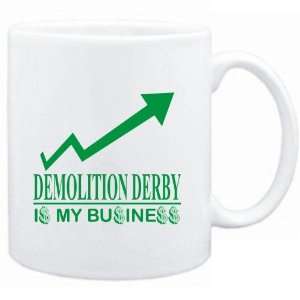  Mug White  Demolition Derby  IS MY BUSINESS  Sports 